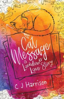 Cat Message: A Lockdown Love Story