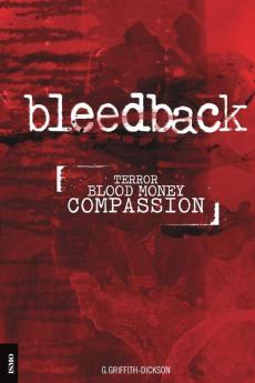 Bleedback: Terror. Blood Money. Compassion