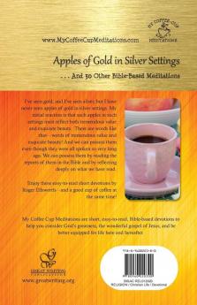 Apples of Gold in Silver Settings: ... And 30 Other Bible-Based Meditations: 10 (My Coffee-Cup Meditations)