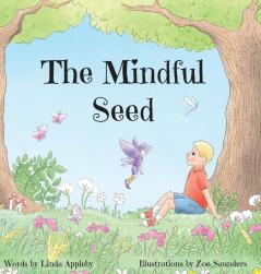 The Mindful Seed: 2 (Seeds of Imagination)