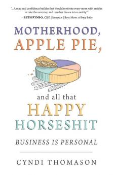 Motherhood Apple Pie and all that Happy Horseshit