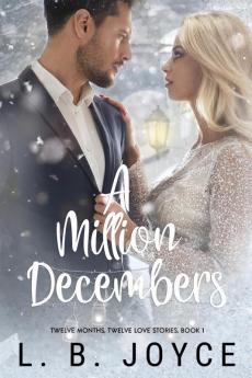 A Million Decembers: 1 (Twelve Months Twelve Love Stories)