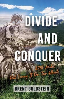 Divide And Conquer: 2731 Miles Out Living It on Two Wheels
