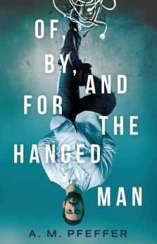 Of By and for the Hanged Man