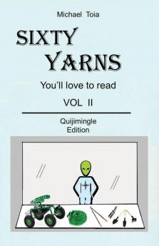 Sixty Yarns  Vol II  Quijimingle Edition