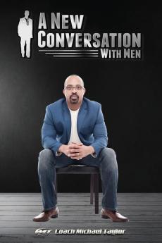 A New Conversation With Men