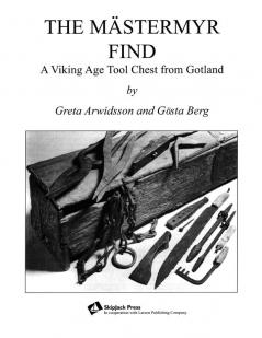 The Mästermyr Find A Viking Age Tool Chest from Gotland