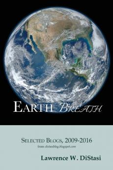 Earth Breath: Selected Blogs 2009-2016