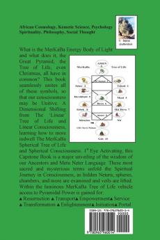 MerKaBa: The Great Pyramid Is The Tree Of Life: KaAbBa: Secrets Revealed in The Great Pyramid MerAkhutu Kemetic Technology for Remaking Ourselves as Beings of LIght