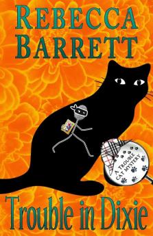 Trouble in Dixie: 2 (Trouble Cat Mysteries)