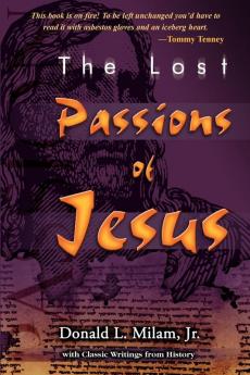 The Lost Passions of Jesus