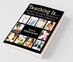 Teaching Is...