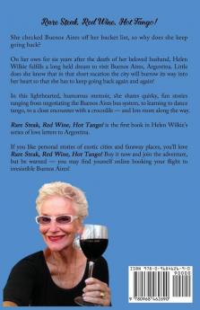 Rare Steak Red Wine Hot Tango!: A Rollicking Memoir of Argentina