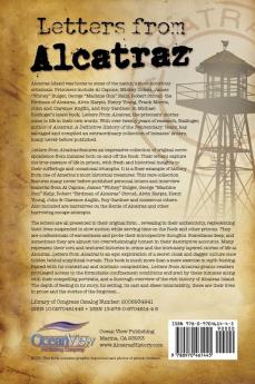 Letters from Alcatraz: A Collection of Letters Interviews and Views from James Whitey Bulger Al Capone Mickey Cohen Machine Gun Kelly and Prison Officials both in and outside of Alcatraz.