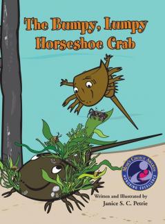 The Bumpy Lumpy Horseshoe Crab: ONE (Seatales Sea Animal)