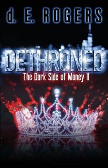 Dethroned: The Dark Side of Money II