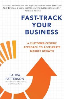 Fast-Track Your Business: A Customer-Centric Approach to Accelerate Market Growth