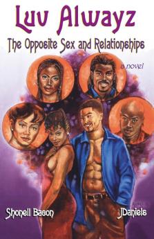 Luv Alwayz: The Opposite Sex and Relationships
