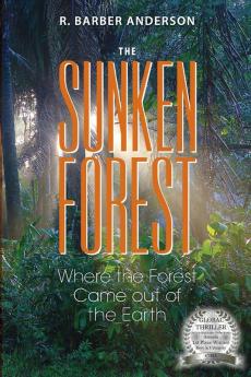 The Sunken Forest: Where the Forest Came out of the Earth: 1