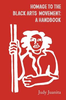 Homage to the Black Arts Movement: A Handbook (Equidistance Handbooks)