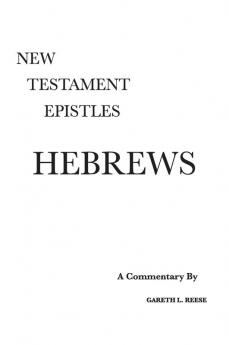 Hebrews: A Critical & Exegetical Commentary