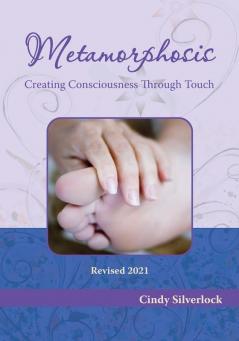 Metamorphosis Creating Consciousness Through Touch