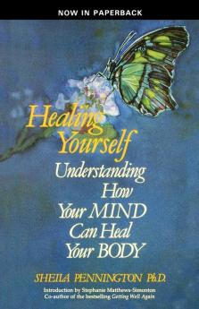 Healing Yourself Understanding How Your Mind Can Heal Your Body