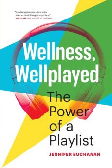 Wellness Wellplayed: The Power of a Playlist