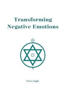Transforming Negative Emotions