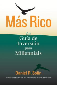 Más Rico: La Guía De Inversión Para Millennials (Spanish Edition)