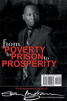 From Poverty to Prison to Prosperity: The Autobiographical Journey of Sean Ingram