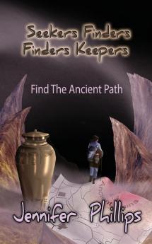 Find The Ancient Path: 1 (Seekers Finders Finders Keepers)