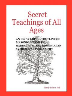 Secret Teachings of All Ages