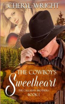 The Cowboy's Sweetheart: 1 (Callahan Brothers)