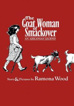 The Goat Woman of Smackover