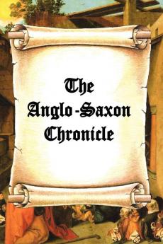 The Anglo-saxon Chronicle