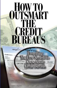 How to Outsmart the Credit Bureaus