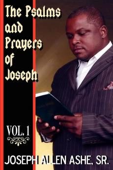 The Psalm and Prayers Of Joseph Vol. #1