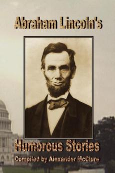 Abraham Lincoln's Humorous Stories