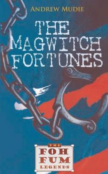 The Magwitch Fortunes