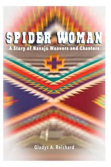 Spider Woman: A Story of Navajo Weavers and Chanters