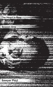 The Heart is Raw Season 1
