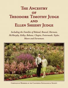 The Ancestry of Theodore Timothy Judge and Ellen Sheehy Judge
