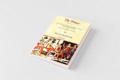 The Prince - Special Edition with Machiavelli's Description of the Methods of Murder Adopted by Duke Valentino & the Life of Castruccio Castracani