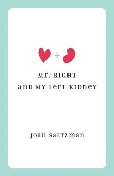 Mr. Right and My Left Kidney