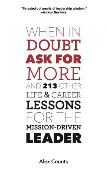 When in Doubt Ask for More