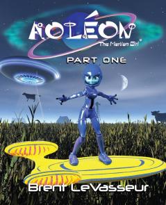 Aoleon The Martian Girl: Science Fiction Saga - Part 1 First Contact