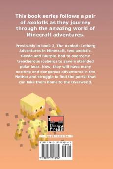 The Axolotl: Nether Adventures in Minecraft #3 (The Axolotl: Adventures in Minecraft)