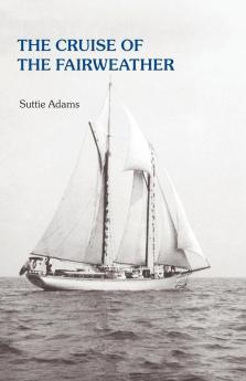 The Cruise of the Fairweather