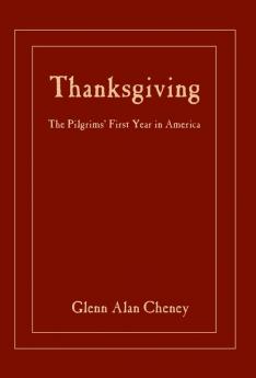 Thanksgiving: The Pilgrims' First Year in America